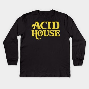 Acid House //// 80s House Music Typography Design Kids Long Sleeve T-Shirt